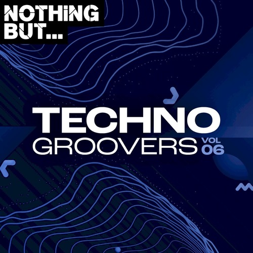 VA – Nothing But… Techno Groovers, Vol. 06 [NBTECHNOG06]